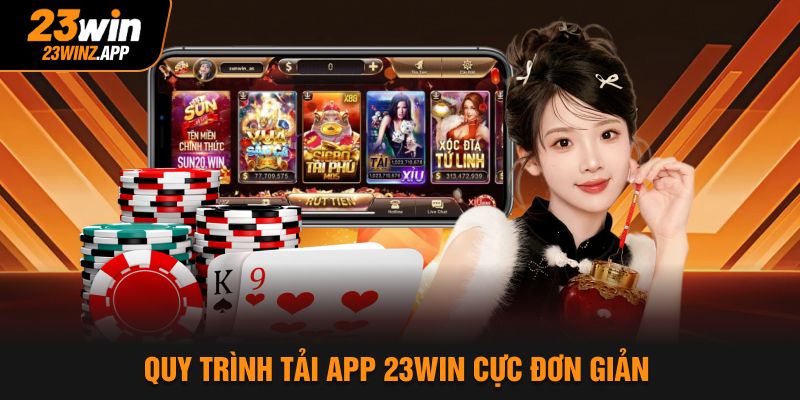 Quy trình tải app 23Win cực đơn giản