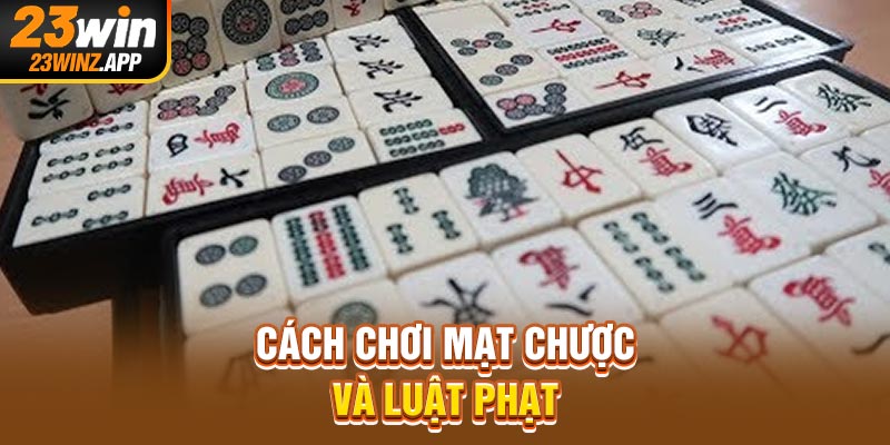 Cách chơi mạt chược và luật phạt