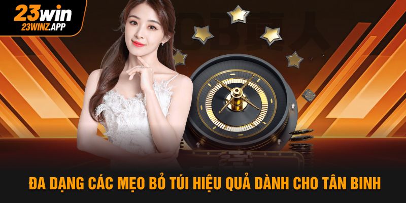 Đa dạng các mẹo bỏ túi hiệu quả dành cho tân binh