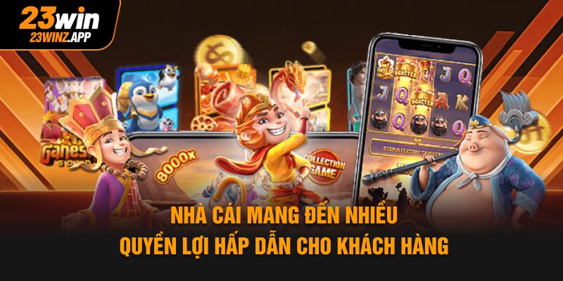 Nhà cái mang đến nhiều quyền lợi hấp dẫn cho khách hàng