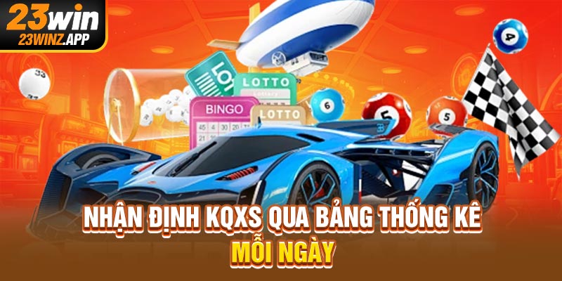Nhận định KQXS qua bảng thống kê mỗi ngày