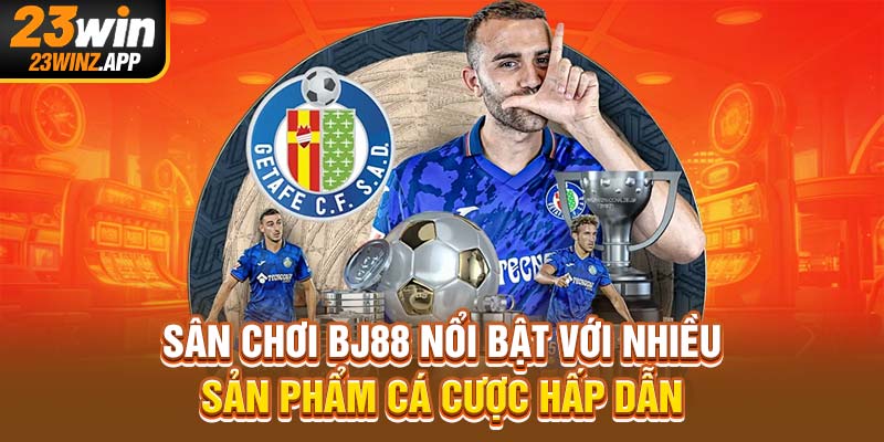 Sân chơi BJ88 nổi bật với nhiều sản phẩm cá cược hấp dẫn