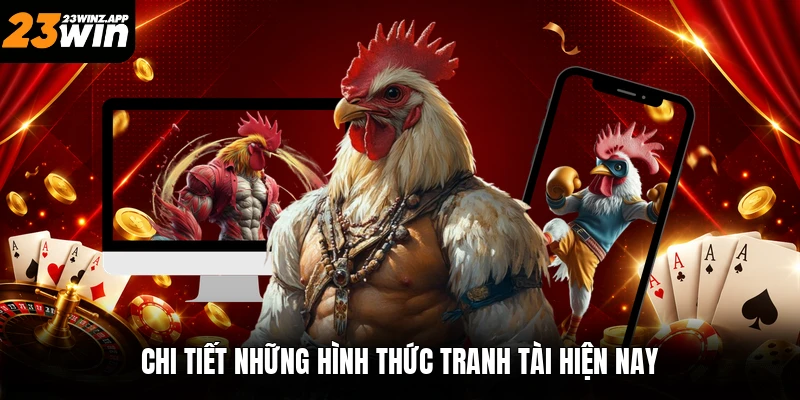 Chi tiết những hình thức tranh tài hiện nay