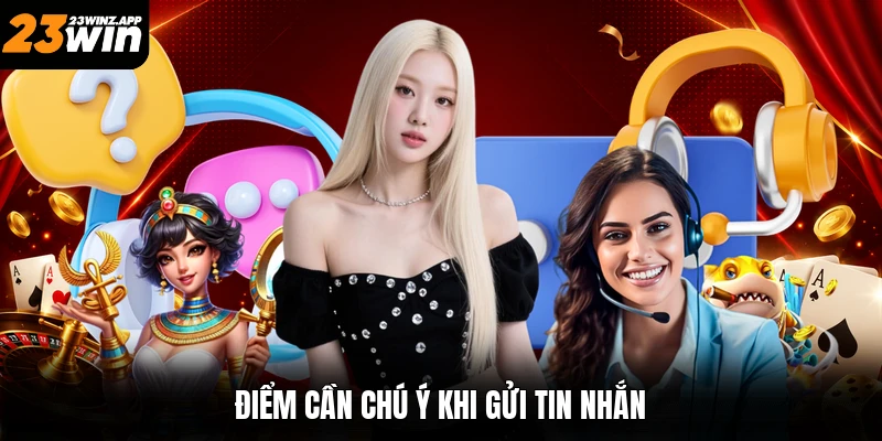 Điểm cần chú ý khi gửi tin nhắn