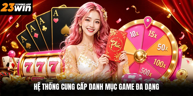 Hệ thống cung cấp danh mục game đa dạng