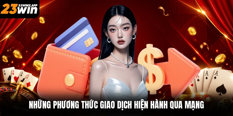 Những phương thức giao dịch hiện hành qua mạng