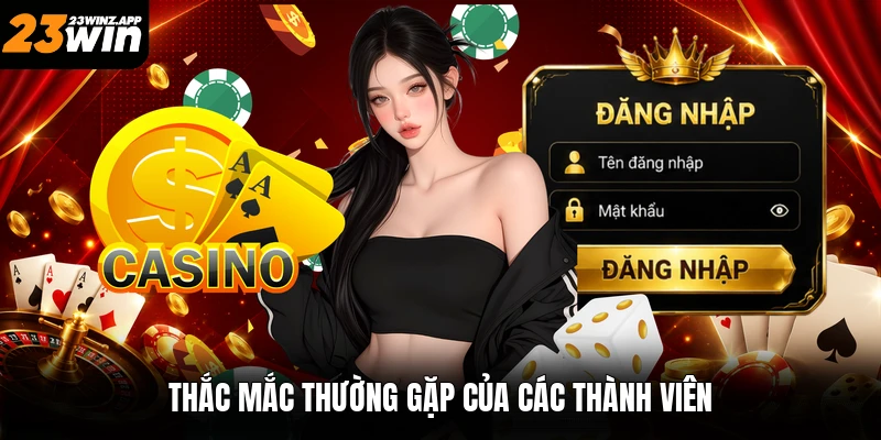 Thắc mắc thường gặp của các thành viên